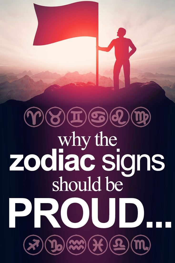 Why The Zodiac Signs Should Be Proud