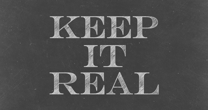 keep it real