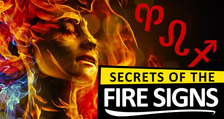 7 Revealing Traits Of The FIRE Zodiac Signs Zodiac Fire